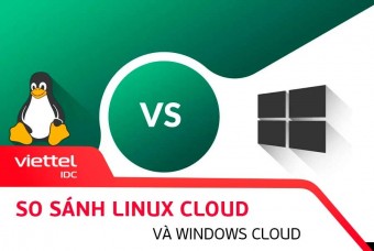 So sánh Linux Cloud và Windows Cloud