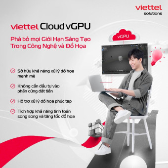 Viettel Cloud GPU: Phá bỏ mọi Giới Hạn Sáng Tạo Trong Công Nghệ và Đồ Họa