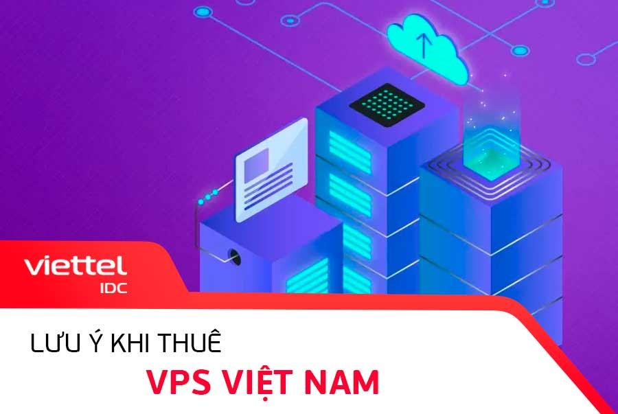 Máy chủ ảo VPS Việt Nam là gì? Lưu ý khi thuê máy chủ ảo VPS Việt Nam