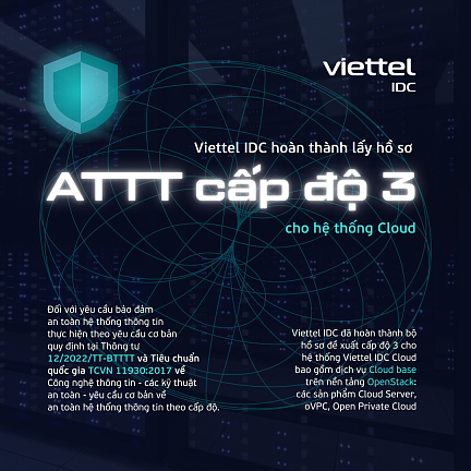 Hệ thống Cloud của Viettel IDC đạt tiêu chuẩn an toàn thông tin cấp độ 3